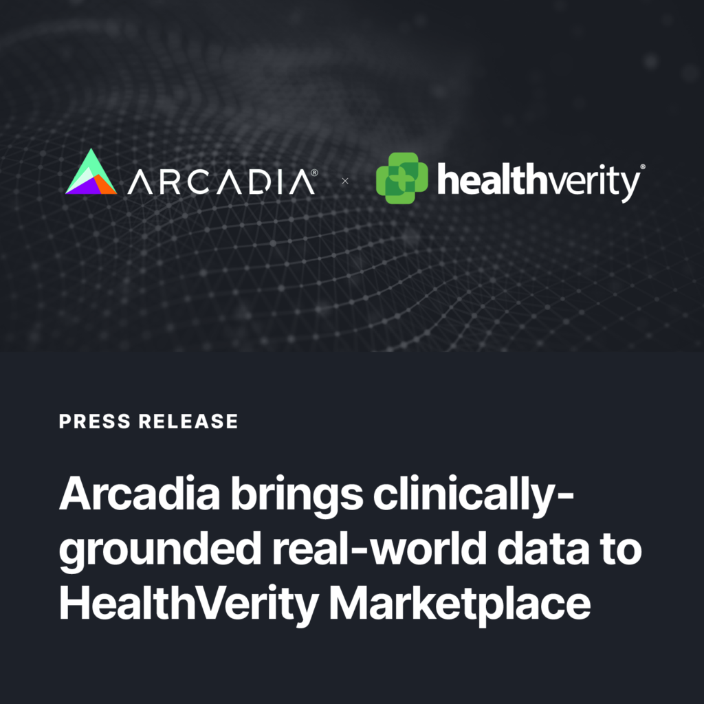 Arcadia brings clinically-grounded real-world data to HealthVerity ...